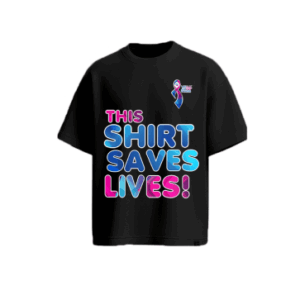 T-SHIRT SAVES LIVES